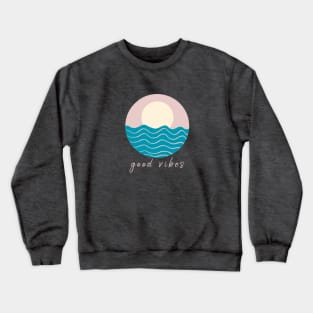 Good Vibes Crewneck Sweatshirt